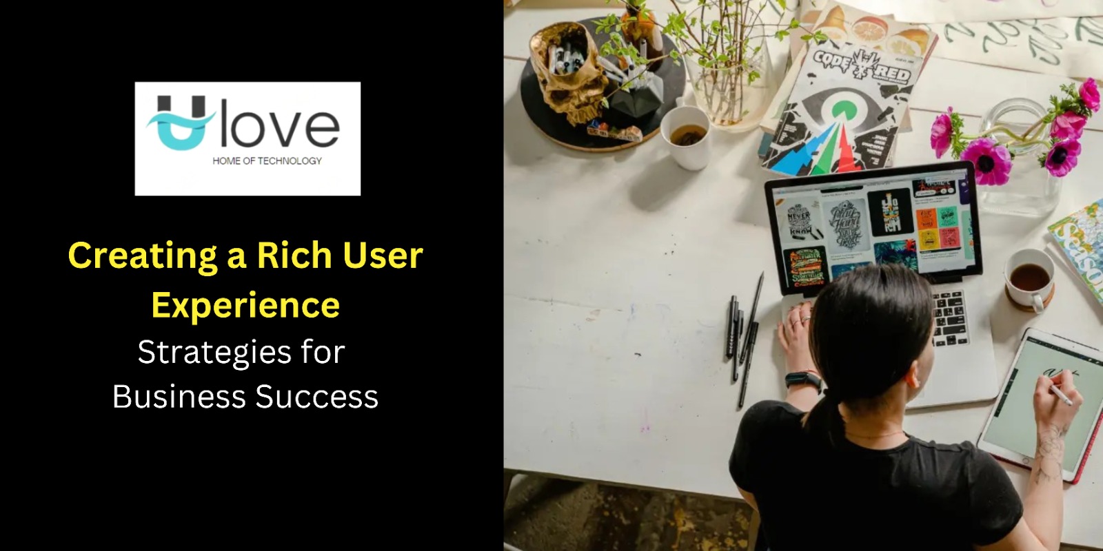 Creating a Rich User Experience : Strategies for Business Success