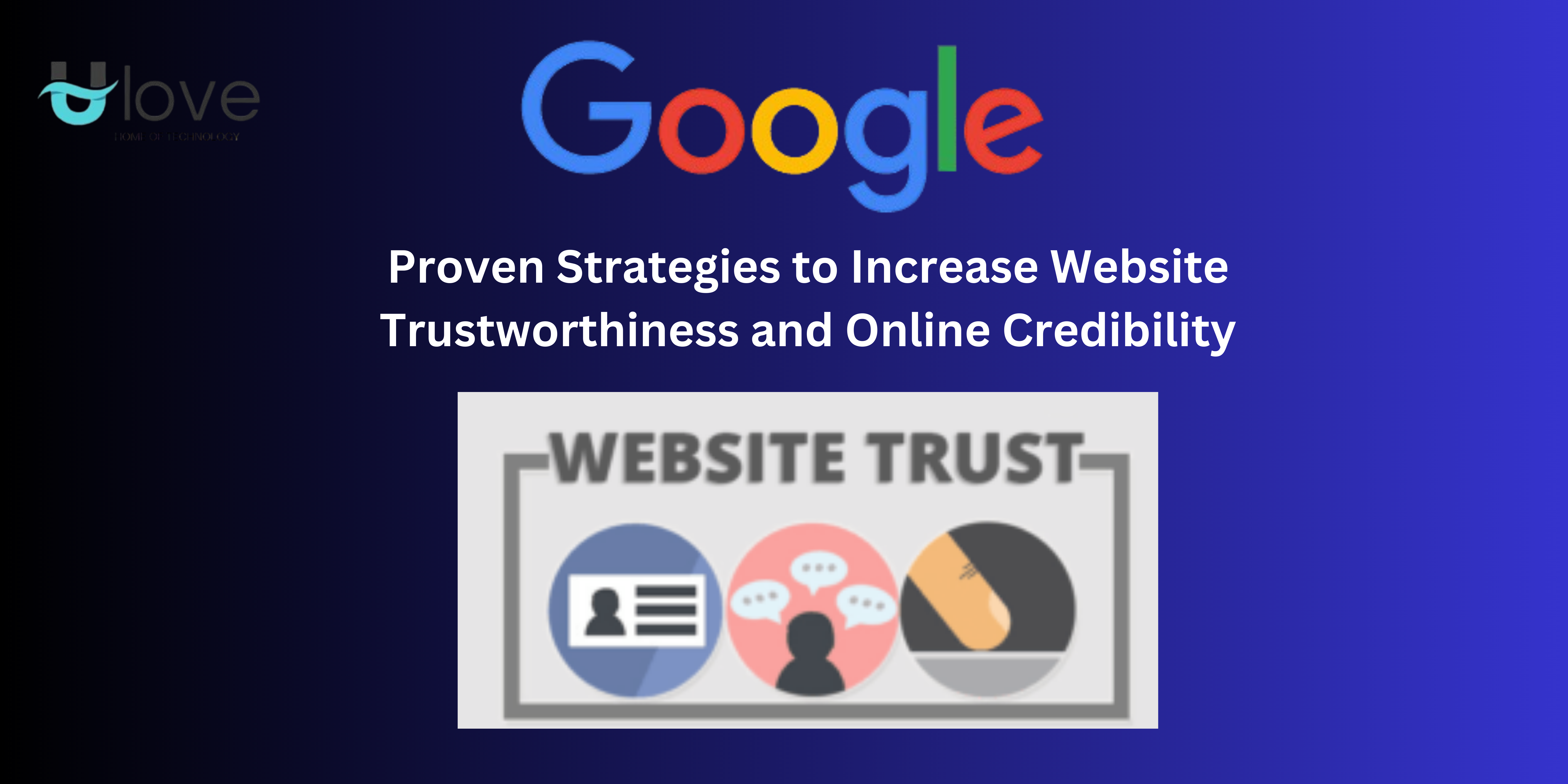 Proven Strategies to Increase Website Trustworthiness and Online Credibility
