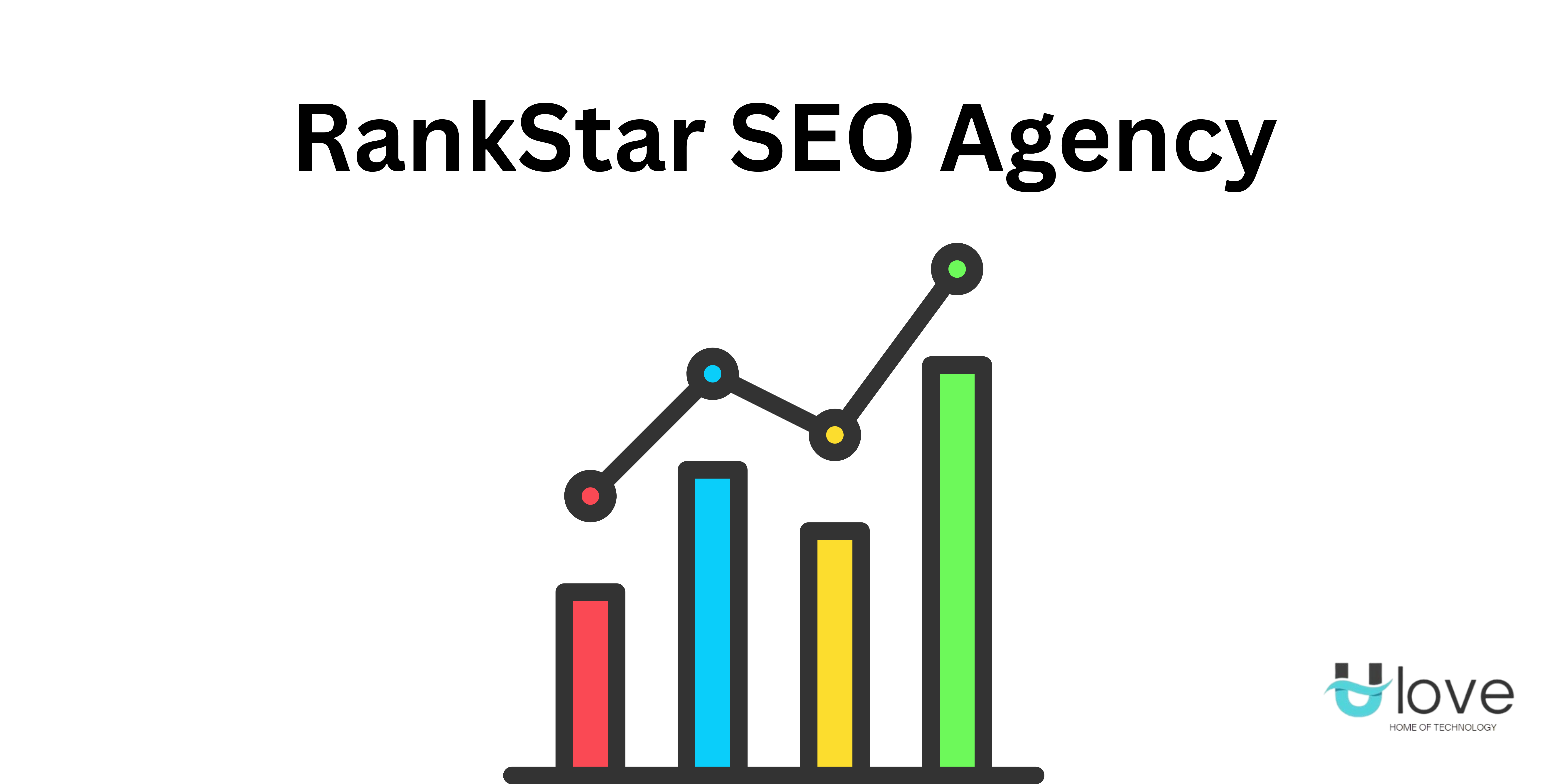 RankStar SEO Agency: Proven Strategies for Top Search Engine Rankings