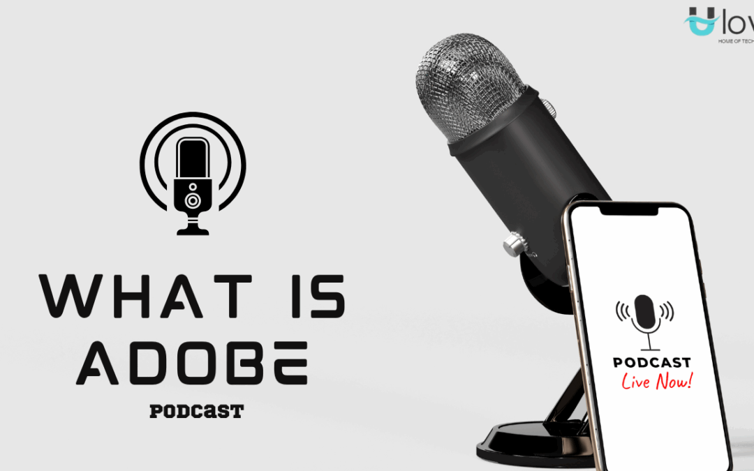What Is Adobe Podcast