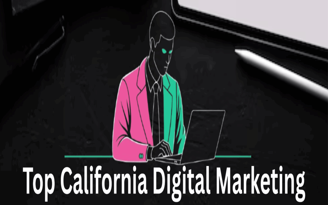 California Digital Marketing Agencies