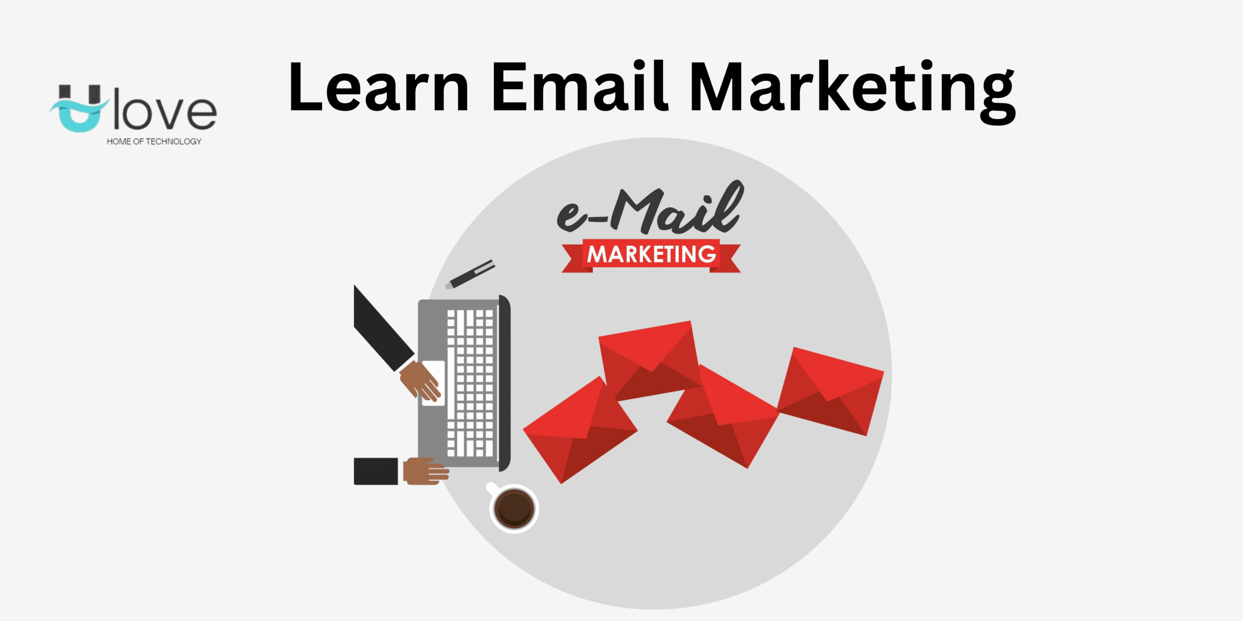 Learn Email Marketing: A Complete Guide to Mastering Skills, Tools, and Strategies