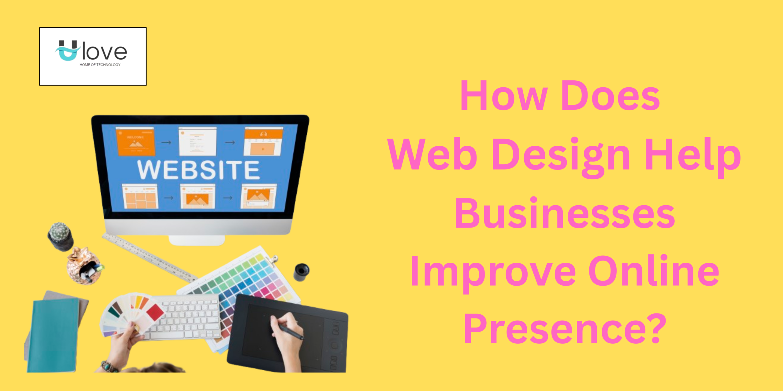 How Does Web Design Help Businesses Improve Online Presence